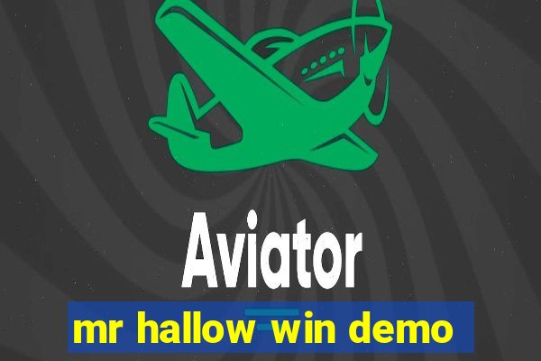 mr hallow win demo